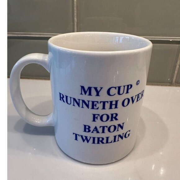 Baton Twirling Swag Cup Mug Twirling Cup MY CUP RUNNETH OVER FOR BATON TWIRLING - Picture 1 of 4